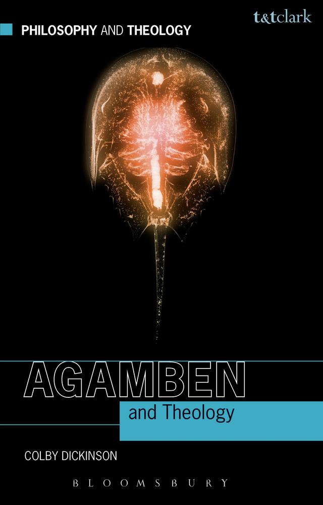 Agamben and Theology by Colby Dickinson