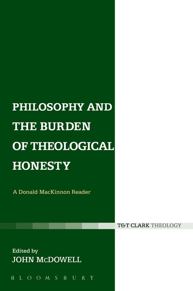 Philosophy and the Burden of Theological Honesty by Donald MacKinnon, John C. McDowell