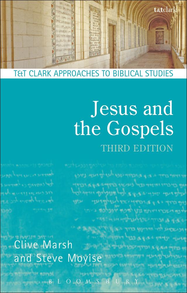 Jesus and the Gospels by Clive Marsh, Steve Moyise