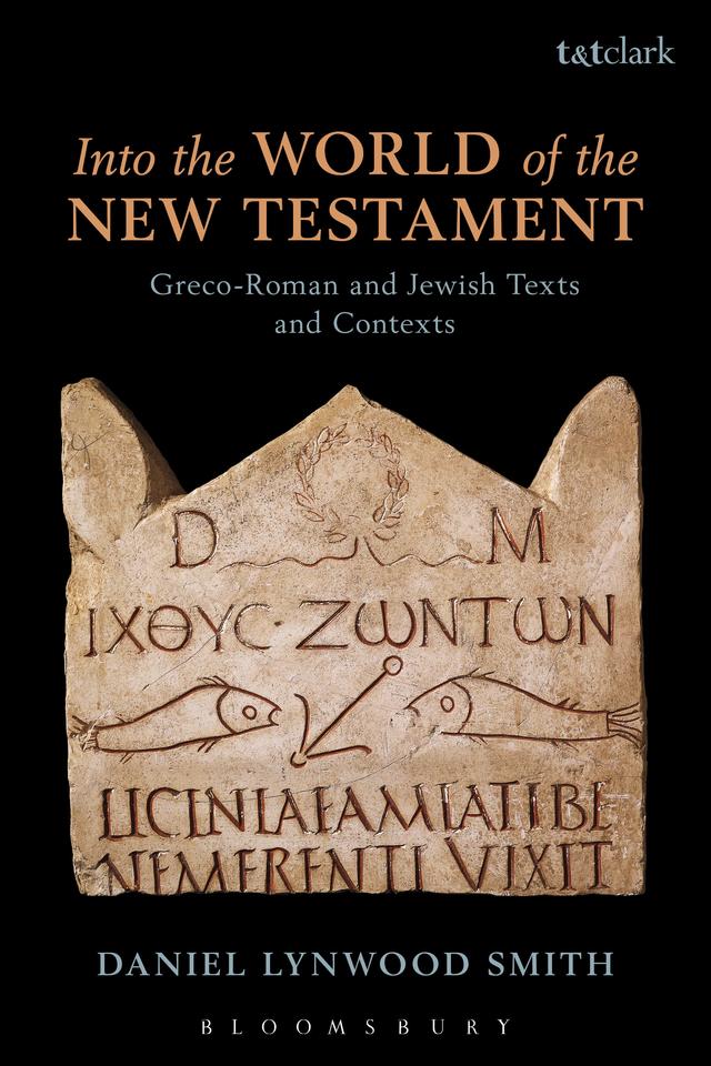 Into the World of the New Testament by Daniel Lynwood Smith
