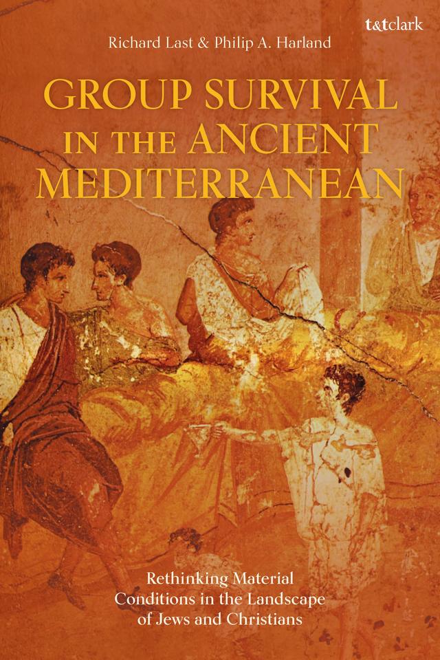 Group Survival in the Ancient Mediterranean by Philip A. Harland, Richard Last
