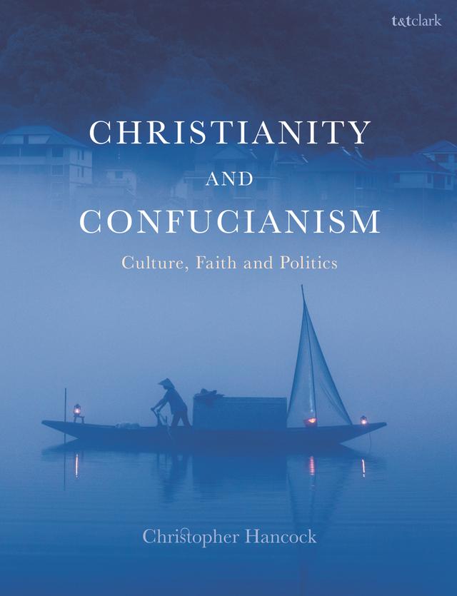 Christianity and Confucianism by Christopher Hancock