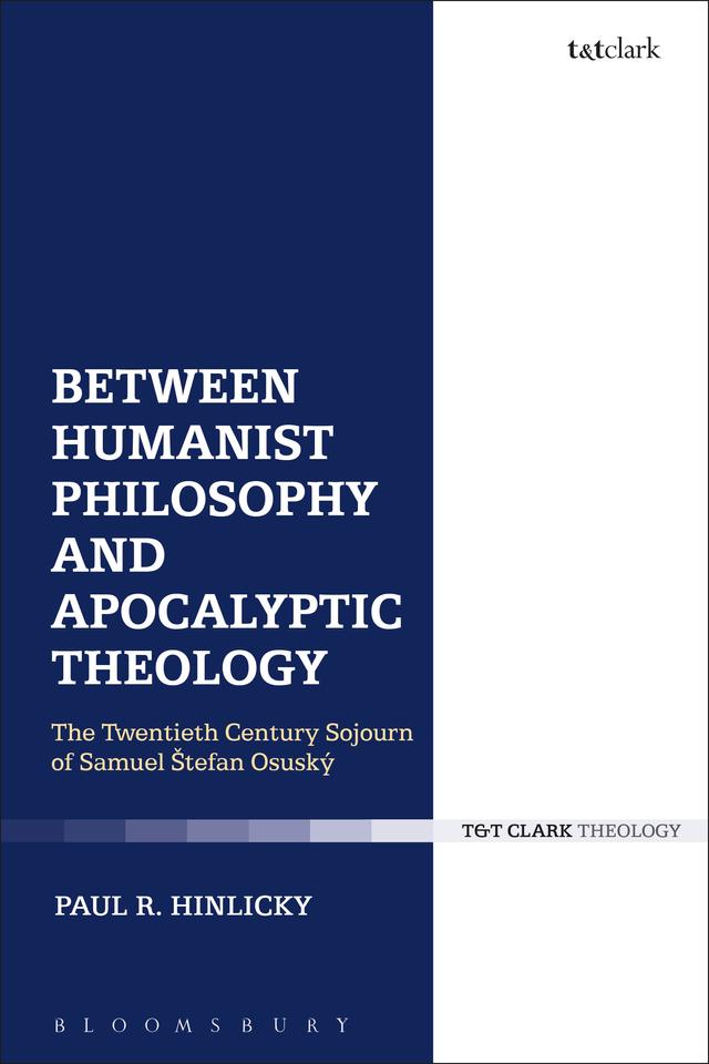 Between Humanist Philosophy and Apocalyptic Theology by Paul R. Hinlicky