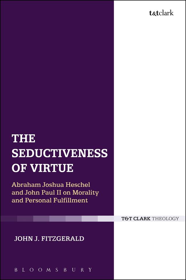 The Seductiveness of Virtue by John J. Fitzgerald