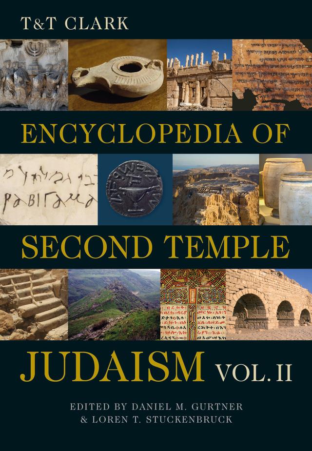 T&T Clark Encyclopedia of Second Temple Judaism Volume Two by Daniel M. Gurtner, Loren T. Stuckenbruck