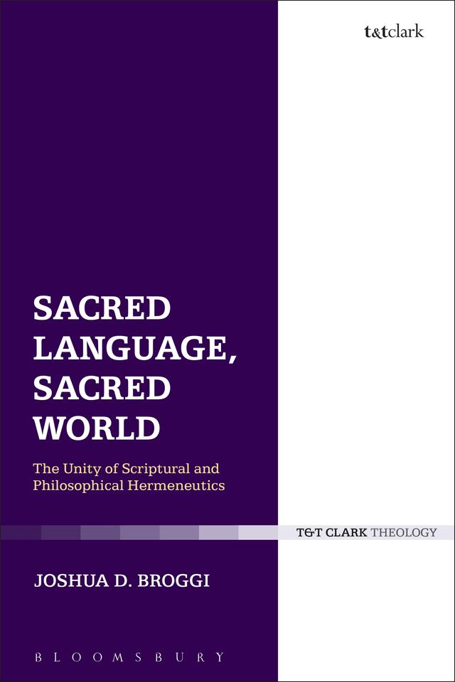 Sacred Language, Sacred World by Joshua D. Broggi