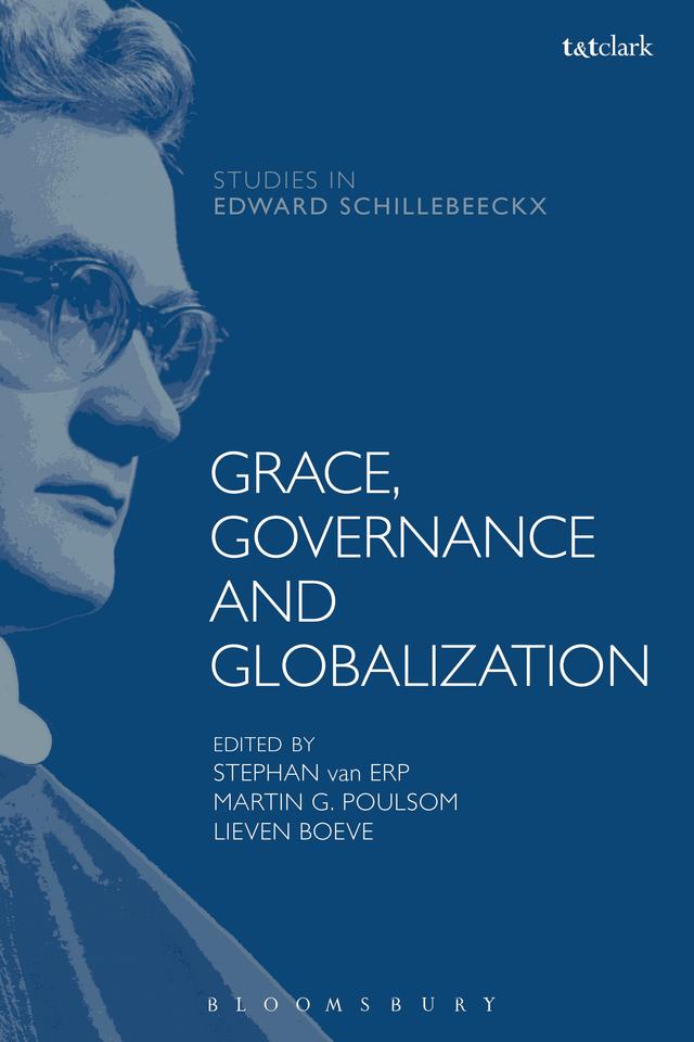 Grace, Governance and Globalization by Lieven Boeve, Martin G. Poulsom, Stephan van Erp