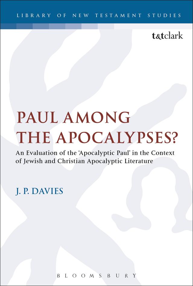Paul Among the Apocalypses? by J. P. Davies