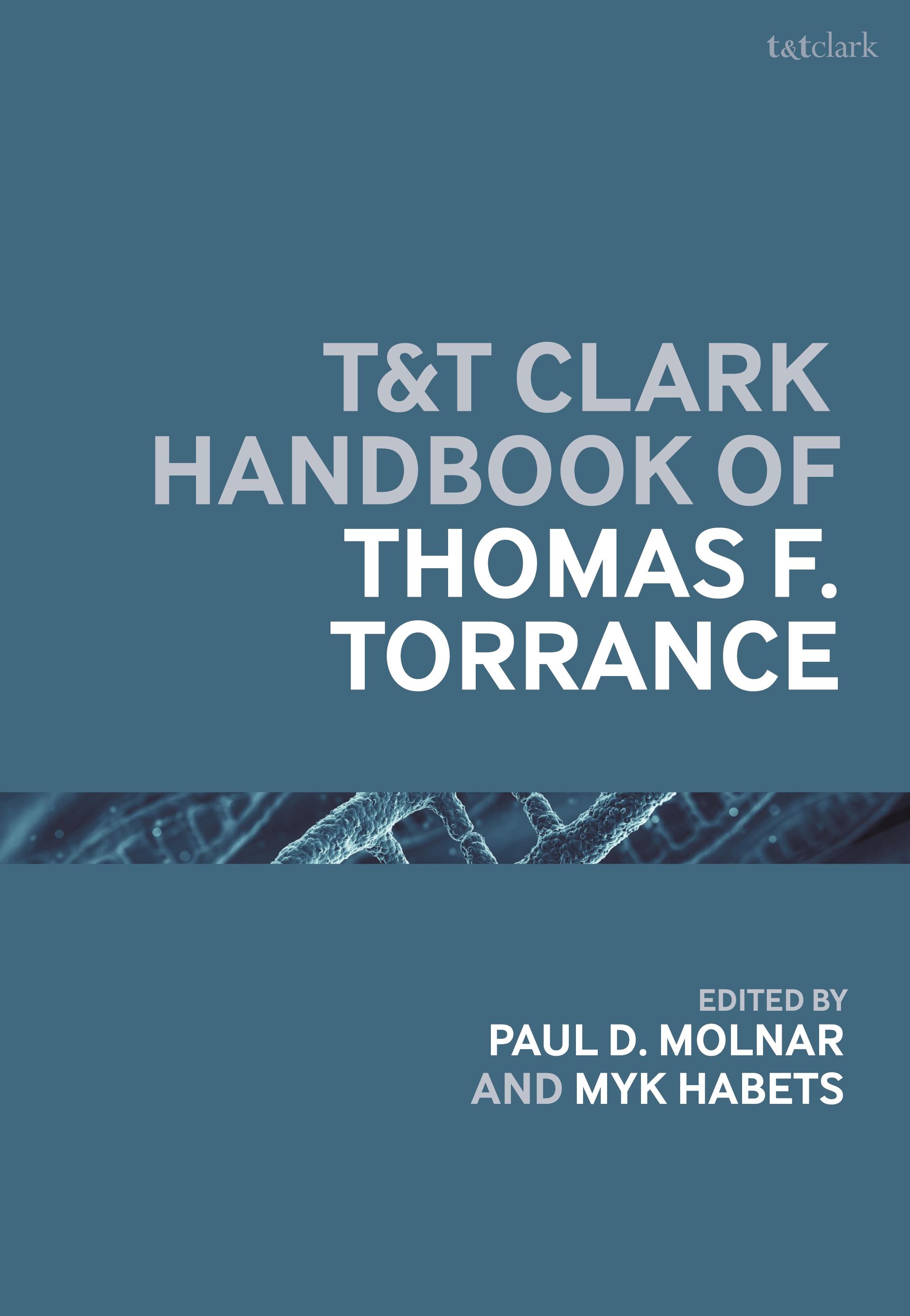 T&T Clark Handbook of Thomas F. Torrance