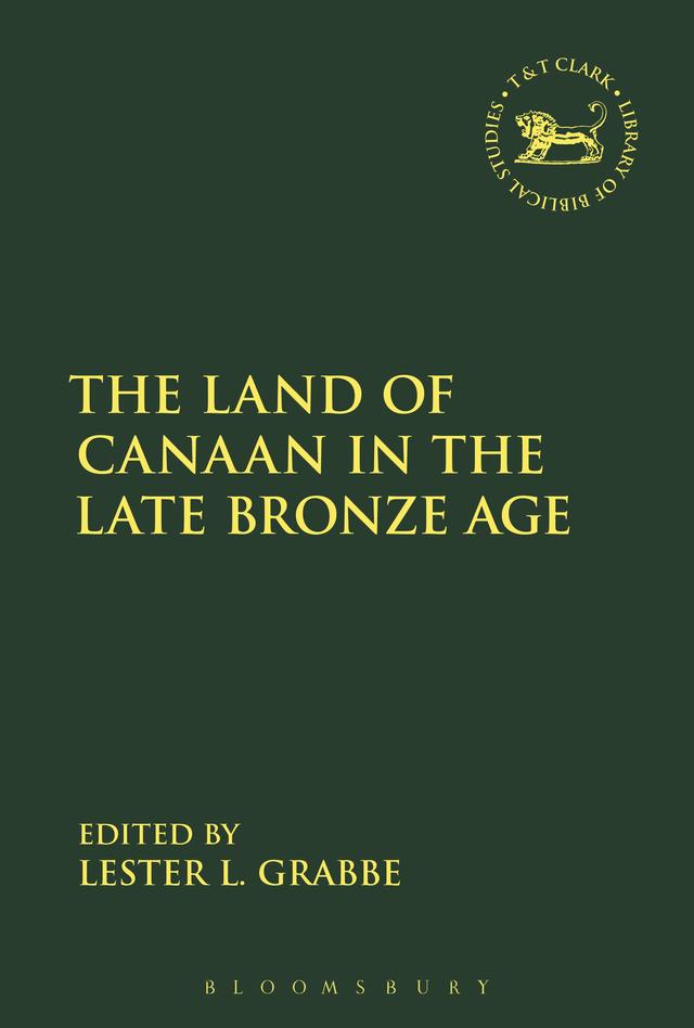 The Land of Canaan in the Late Bronze Age by Lester L. Grabbe