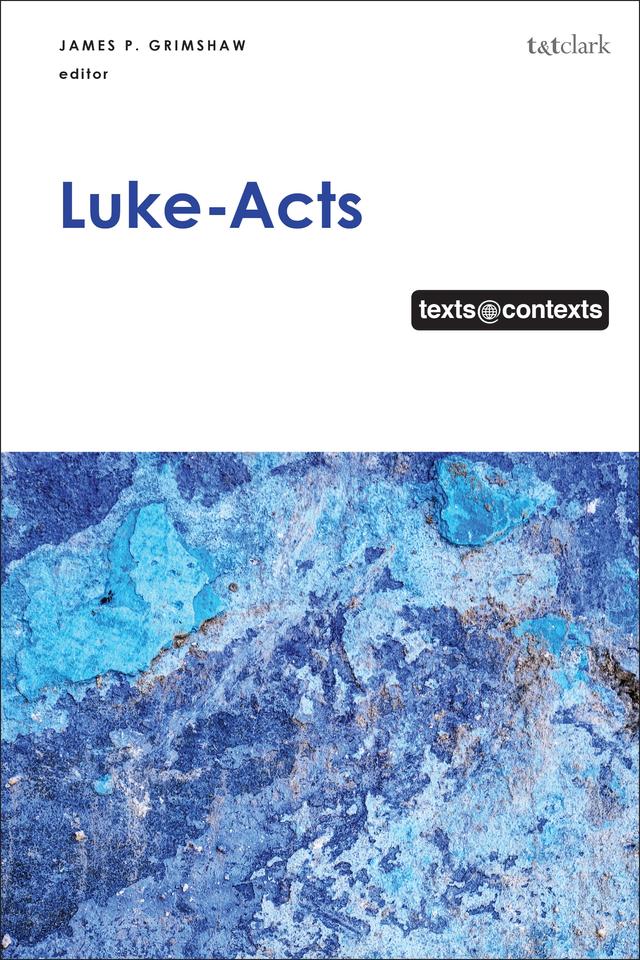 Luke-Acts by James P. Grimshaw