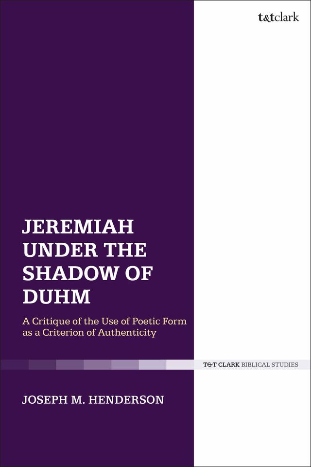 Jeremiah Under the Shadow of Duhm by Joseph M. Henderson