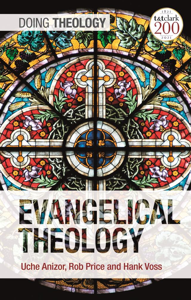Evangelical Theology by Hank Voss, Robert B. Price, Uche Anizor