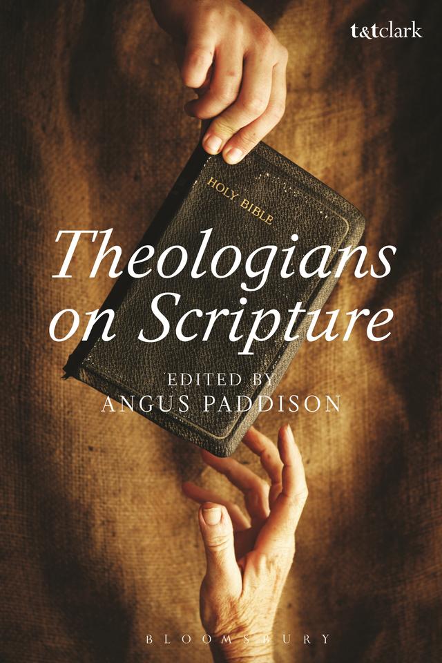 Theologians on Scripture by Angus Paddison