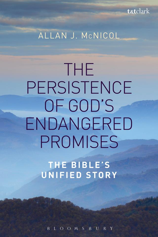The Persistence of God's Endangered Promises by Allan J. McNicol