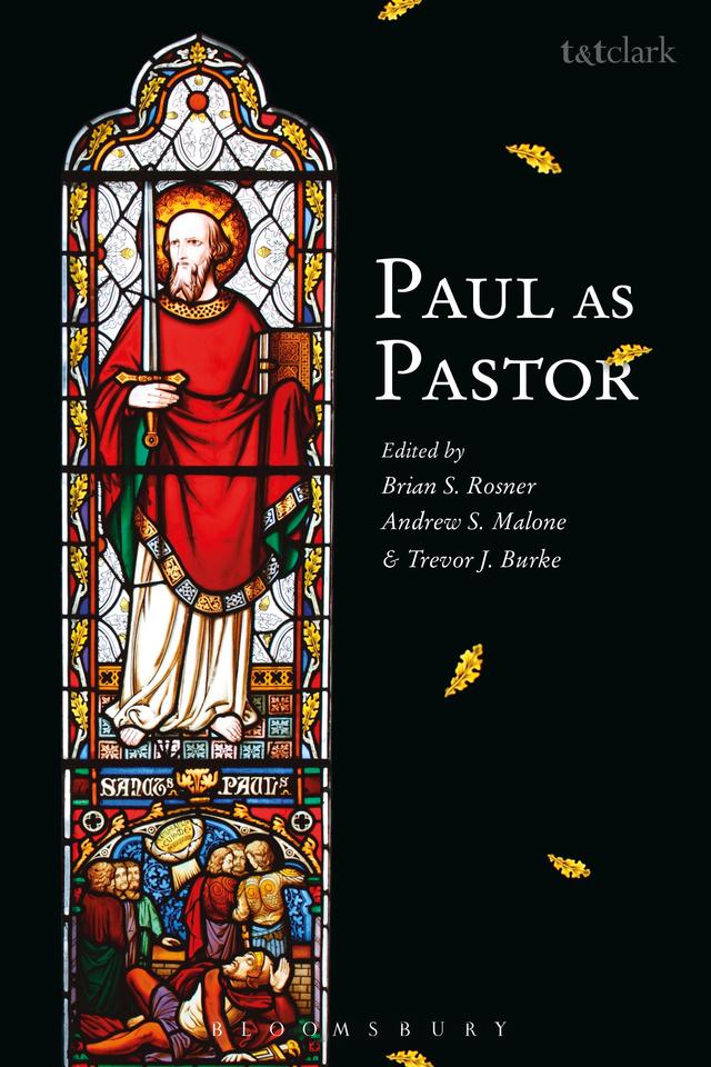 Paul as Pastor by Andrew S. Malone, Brian S. Rosner, Trevor J. Burke