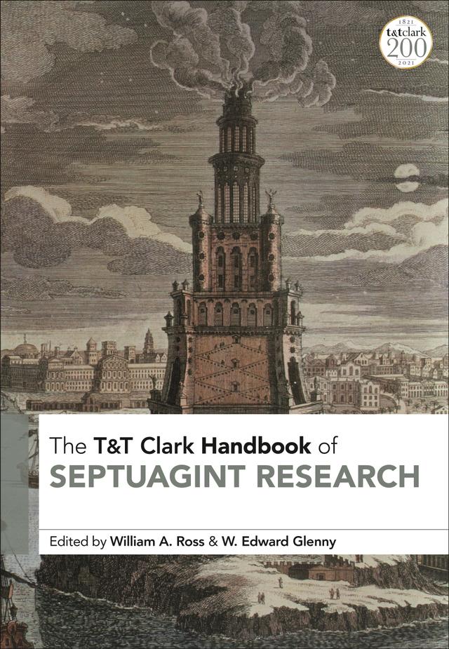 T&T Clark Handbook of Septuagint Research by 