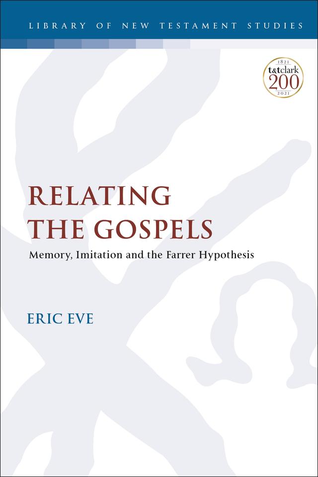 Relating the Gospels by Eric Eve