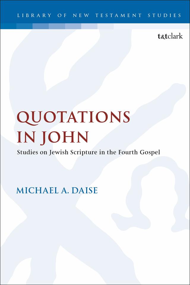 Quotations in John by Michael A. Daise