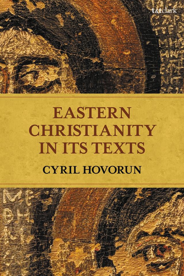 Eastern Christianity in Its Texts by Cyril Hovorun