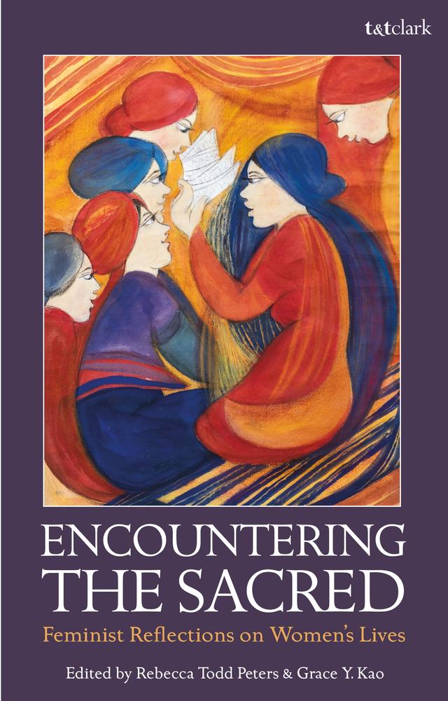 Encountering the Sacred by Grace Yia-Hei Kao, Rebecca Todd Peters