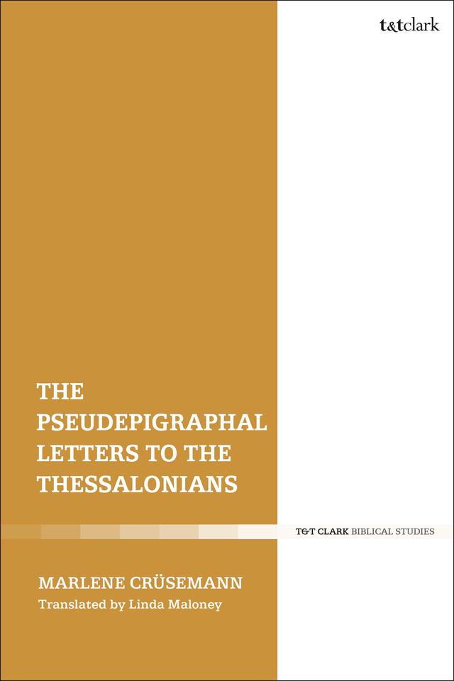The Pseudepigraphal Letters to the Thessalonians by Linda Maloney, Marlene Crüsemann