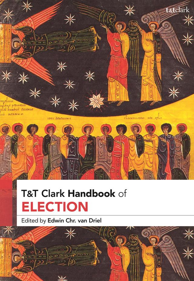 T&T Clark Handbook of Election by 
