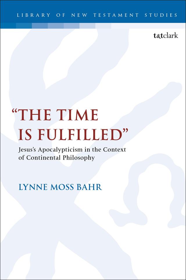 “The Time Is Fulfilled” by Lynne Moss Bahr