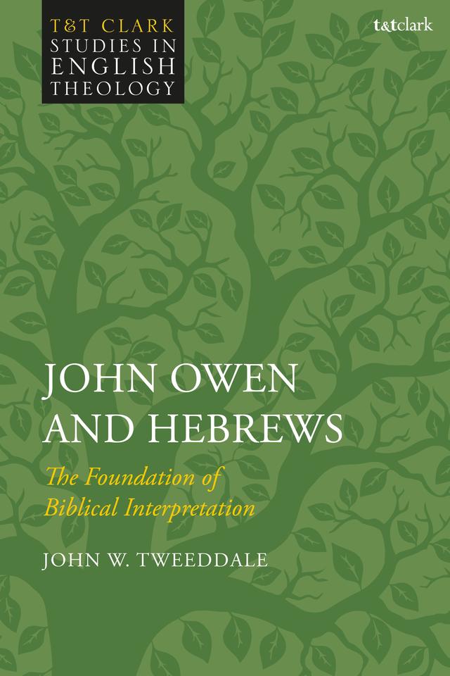 John Owen and Hebrews by John W. Tweeddale