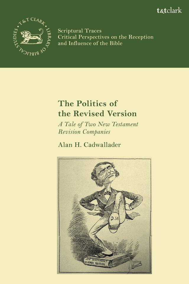 The Politics of the Revised Version by Alan Cadwallader