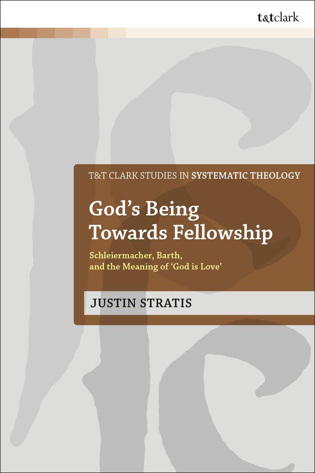 God's Being Towards Fellowship by Justin Stratis