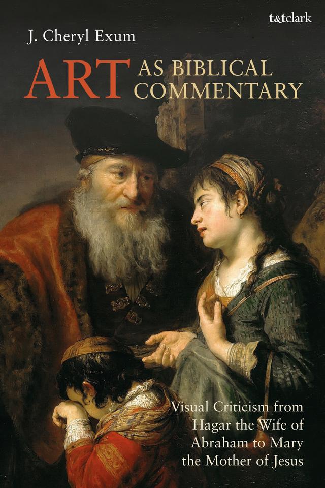 Art as Biblical Commentary by J. Cheryl Exum