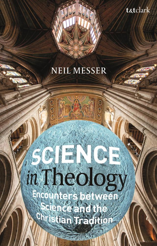 Science in Theology by Neil Messer