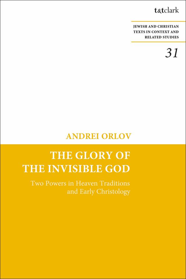 The Glory of the Invisible God by Andrei Orlov