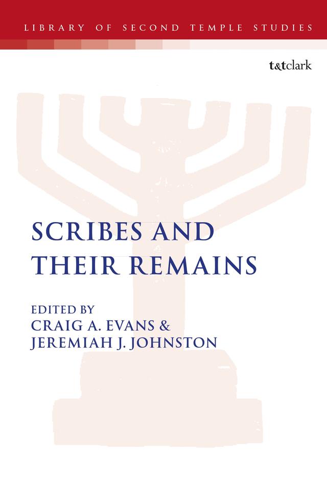 Scribes and Their Remains by Craig A. Evans, Jeremiah J. Johnston