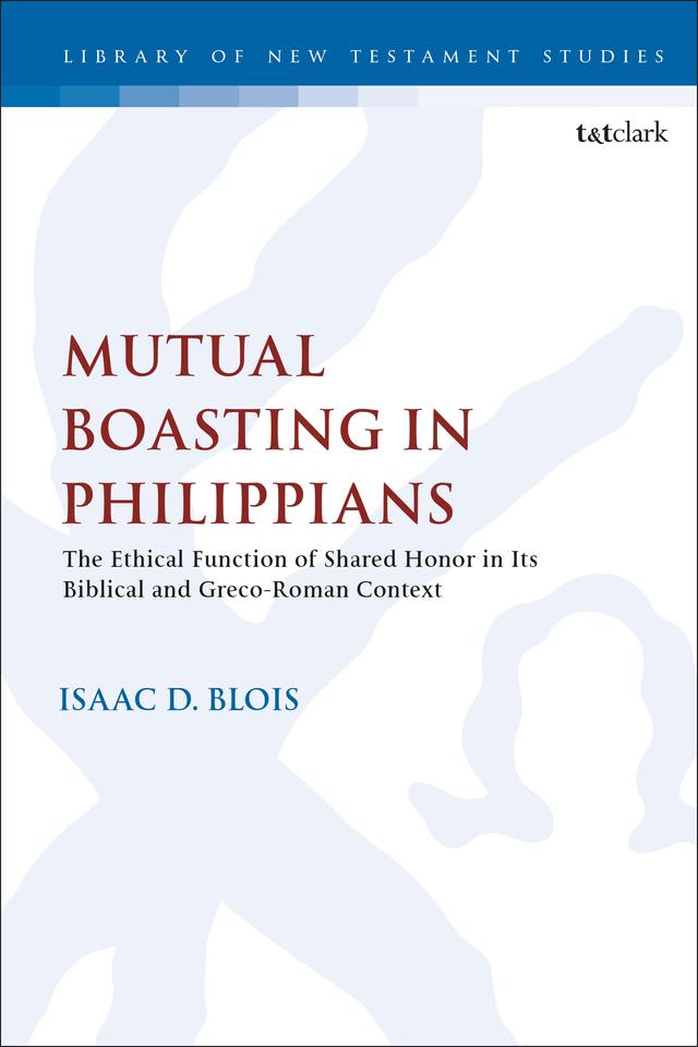 Mutual Boasting in Philippians by Isaac D. Blois