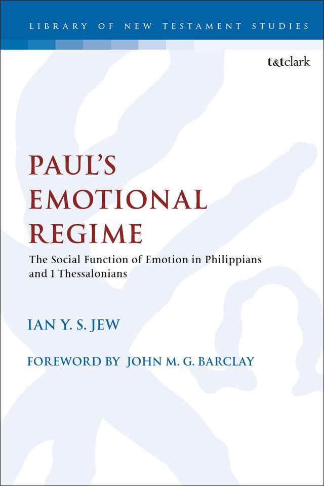 Paul’s Emotional Regime by Ian Y. S. Jew