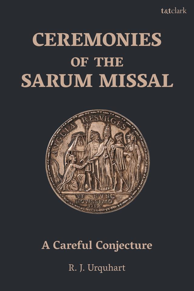 Ceremonies of the Sarum Missal by Richard Urquhart