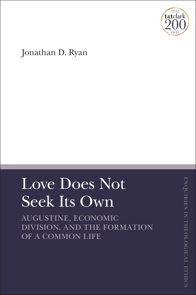 Love Does Not Seek Its Own by Jonathan D. Ryan