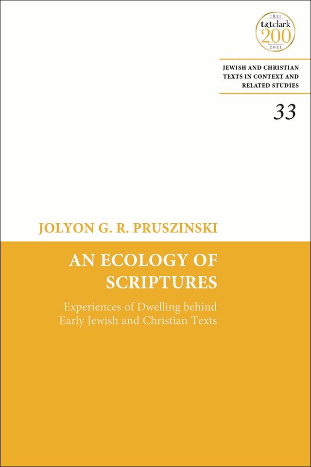 An Ecology of Scriptures by Jolyon G. R. Pruszinski