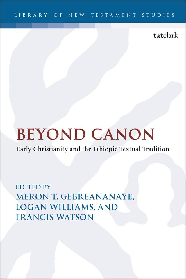 Beyond Canon by Francis Watson, Logan Williams, Meron Gebreananaye
