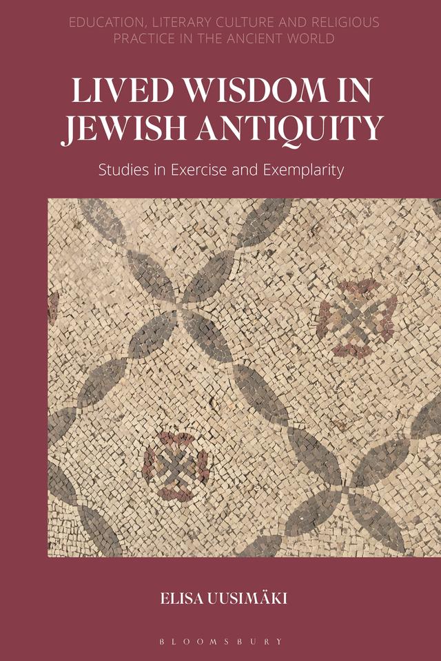 Lived Wisdom in Jewish Antiquity by Elisa Uusimäki
