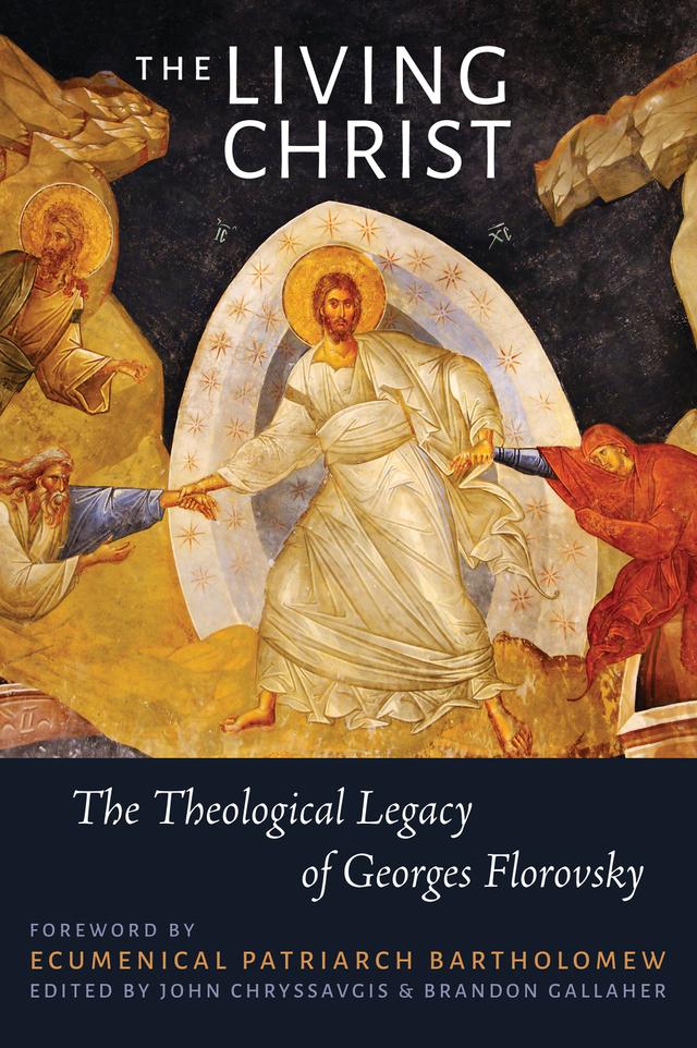 The Living Christ by Brandon Gallaher, John Chryssavgis