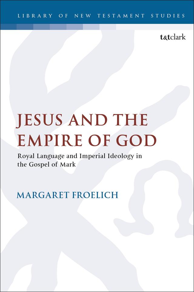 Jesus and the Empire of God by Margaret Froelich