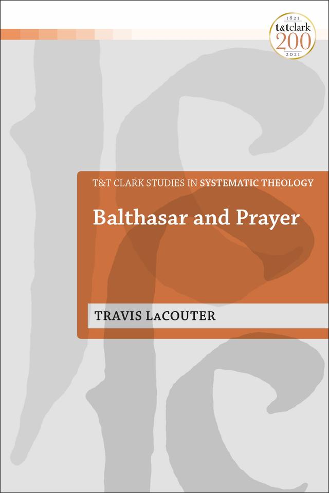 Balthasar and Prayer by Travis LaCouter