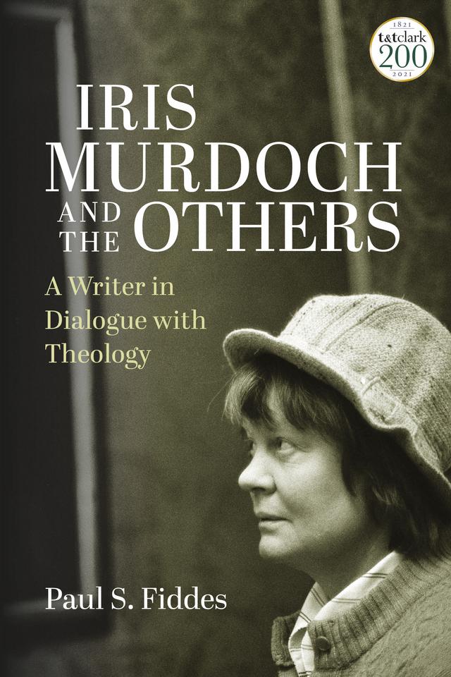 Iris Murdoch and the Others by Paul S. Fiddes