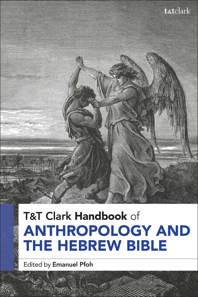 T&T Clark Handbook of Anthropology and the Hebrew Bible by 