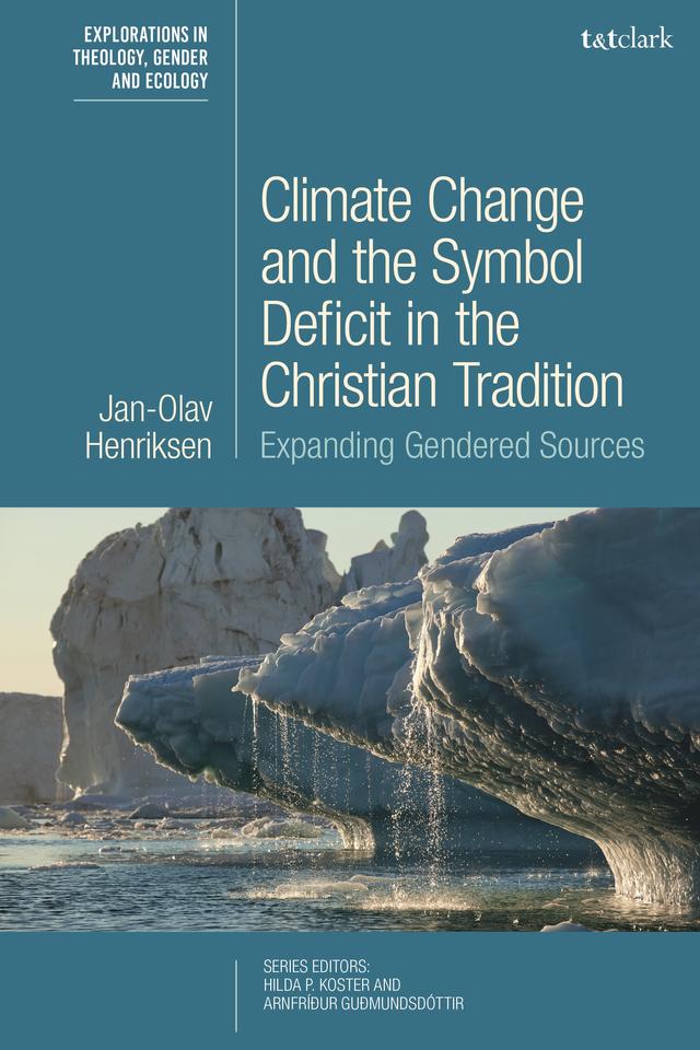 Climate Change and the Symbol Deficit in the Christian Tradition by Jan-Olav Henriksen
