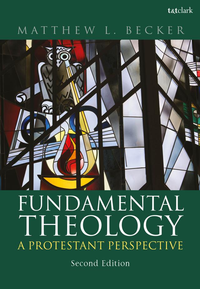 Fundamental Theology by Matthew L. Becker