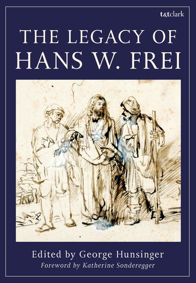 The Legacy of Hans W. Frei by 